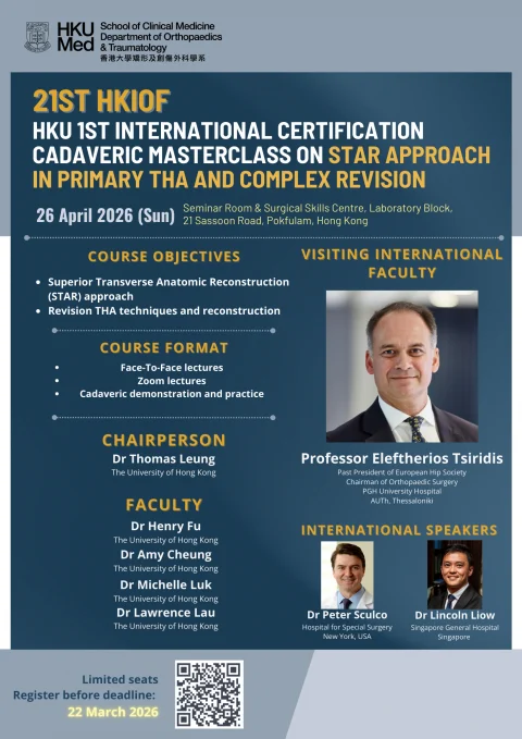 21st HKIOF – HKU 1st International Certification Cadaveric Masterclass on STAR Approach in Primary THA and COMPLEX Revision